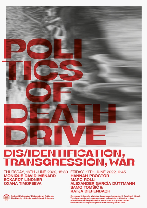 Politics of Death Drive. Dis/Identification, Transgression, War, Workshop 16th – 17th June 2022